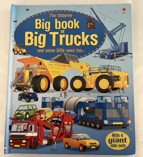 The Usborne Big Book Of Big Trucks With 4 Giant Fold Outs