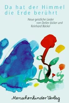 Da hat der Himmel die Erde berührt. Neue geistliche... | Buch | Zustand sehr gut
