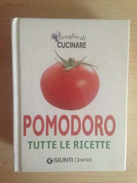 POMODORO Tutte le ricette Giunti 2007