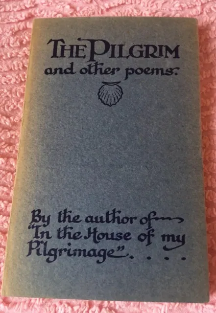 The Pilgrim And Other Poems, With Forward By The Bishop Of St Albans 1928
