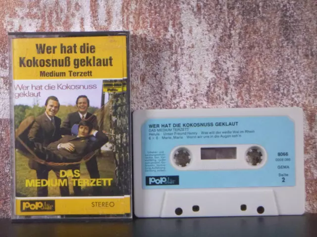 DAS MEDIUM TERZETT Wer hat die Kokosnuß geklaut -- MC Kassette POPulär