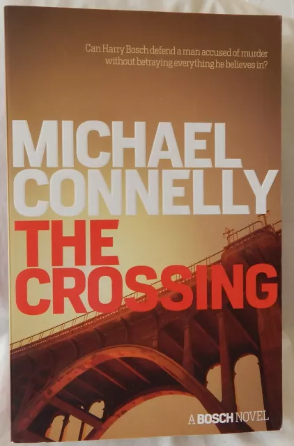 The Crossing (A Bosch Novel). Michael Connelly. (Trade Paperback; 2015)