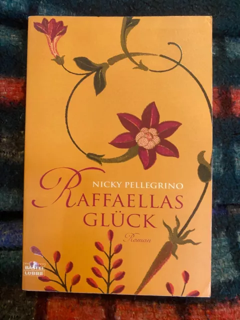 Raffaellas Glück: Roman  Taschenbücher von Nicky  Pellegrino