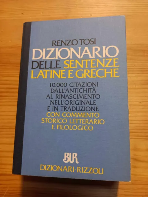 DIZIONARIO DELLE SENTENZE LATINE E GRECHE di R TOSI ed BUR