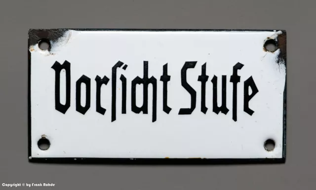 KLEINES Emailschild - Vorsicht Stufe - wohl um 1920