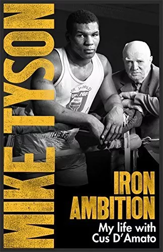 Iron Ambition: Lessons I've Learned from the Man Who Made Me... by Sloman, Larry