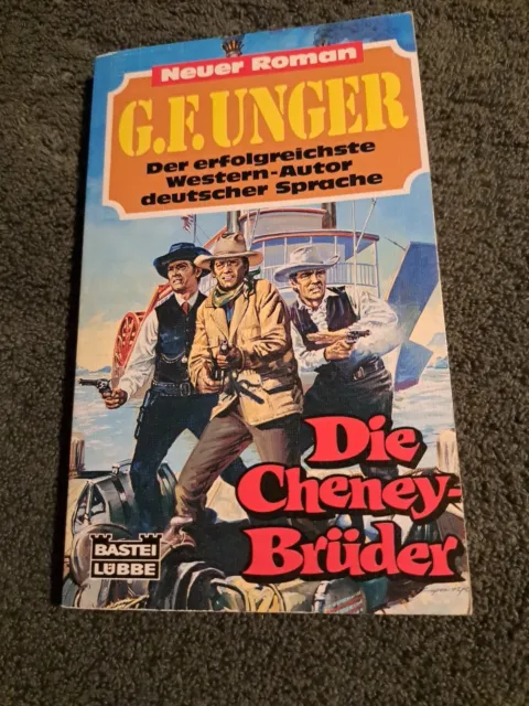 G.F. UNGER • Die Cheney Brüder • Bastei Western Taschenbuch Nr. 45 139 (1)