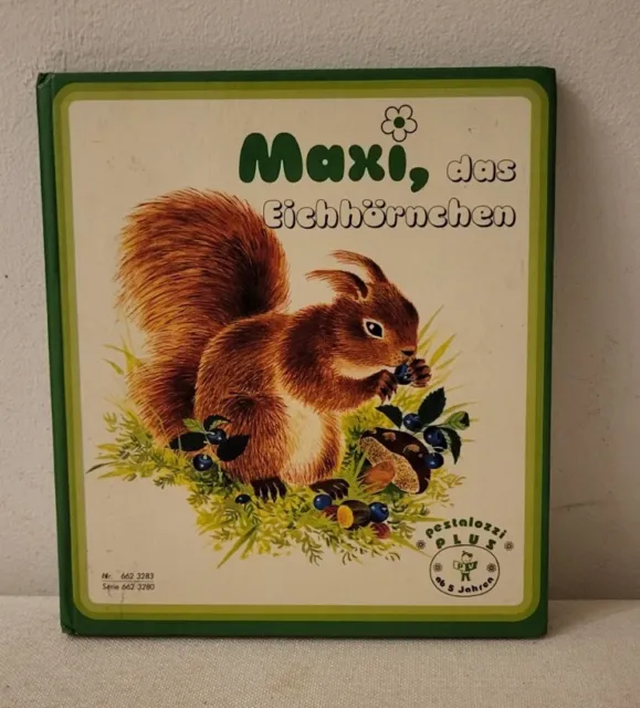 Maxi, das Eichhörnchen Pestalozzi Verlag 1979, Kinderbuch