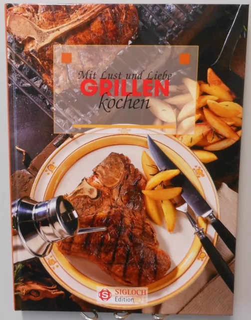 Grillen mit Lust und Liebe Kochbuch Rezepte Grill Raclette Fondue Beilagen T17