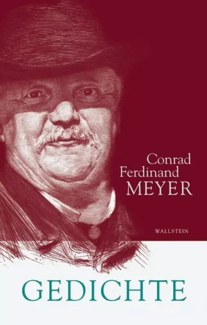 Sämtliche Werke 1. Gedichte Conrad Ferdinand Meyer