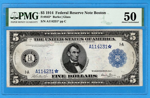 Fr. 845* 1914 $5 Federal Reserve Star Note Boston PMG About Uncirculated 50 Fr. 845* 1914 $5 Federal Reserve Star Note Boston PMG About Uncirculated 50