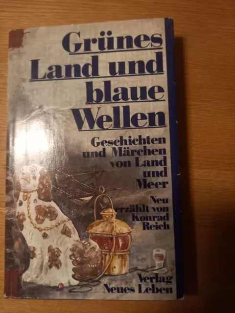 Grünes Land und blaue Wellen Geschichten u. Märchen von Land und Meer