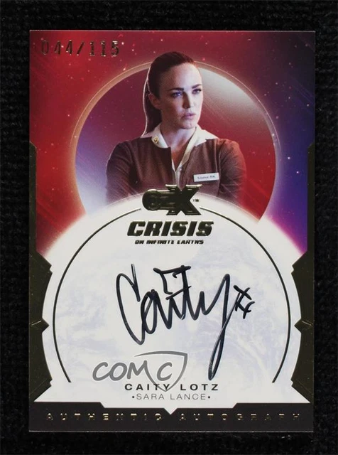 2022 czX Crisis on Infinite Earths /115 Caity Lotz Sara Lance as #CL-SL Auto 2k3