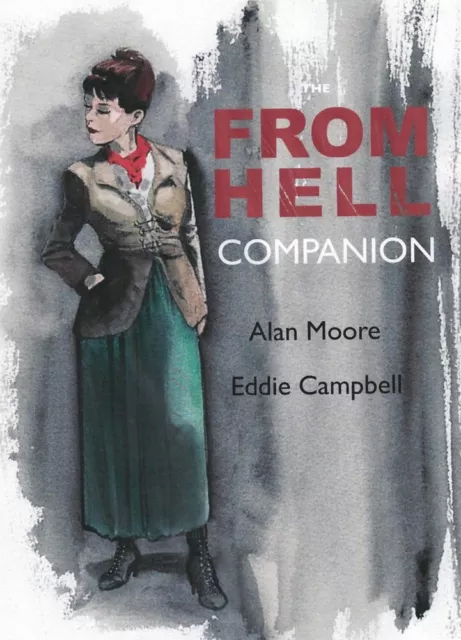 The From Hell Companion by Alan Moore, Eddie Campbell (Paperback) Book