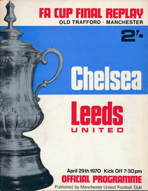 FA CUP FINAL PROGRAMME 1970 REPLAY Chelsea v Leeds United (@ Manchester United)