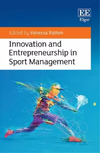 Vanessa Ratten Innovation and Entrepreneurship in Sport Management (Hardback)