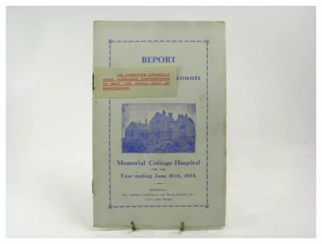 Report and Statement of Accounts of The Mirfield Memorial Cottage Hospital 1933