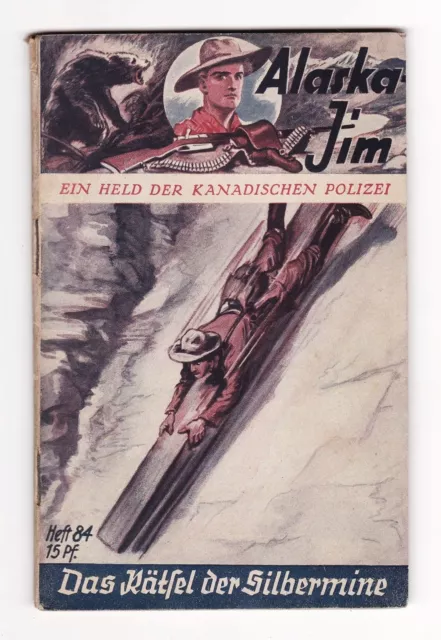 Alaska Jim Ein Held der Kanadischen Polizei Band 84 - 1936 - Roman Original VK