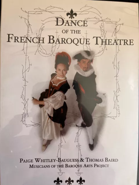 DANCE OF THE FRENCH BAROQUE THEATRE - Whitley-Bauguess / Baird DVD Exc Cond!