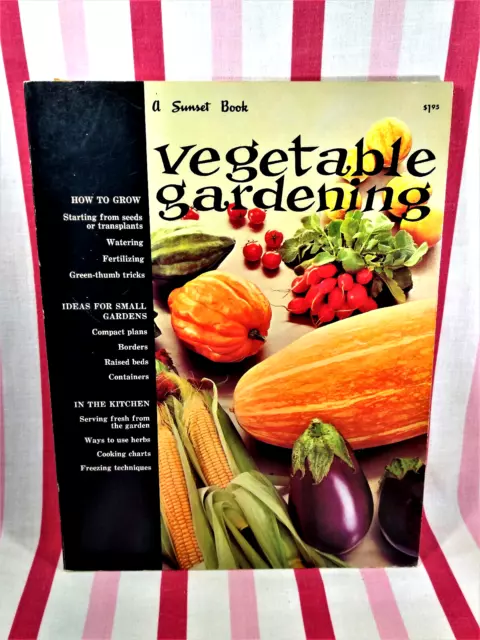 Neat 1970's Vegetable Gardening Sunset Publishing Book Softcover 1st Edition