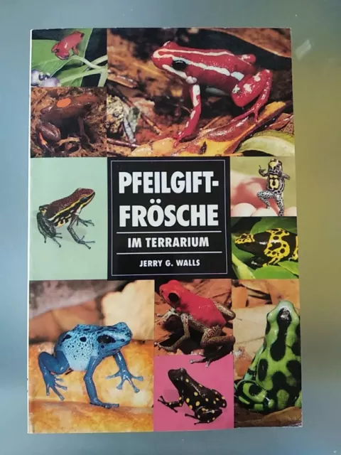 Pfeilgiftfrösche im Terrarium Bede Verlag Jerry G.Walls