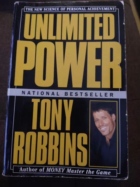 Unlimited Power : The New Science of Personal Achievement by Tony Robbins (1997,