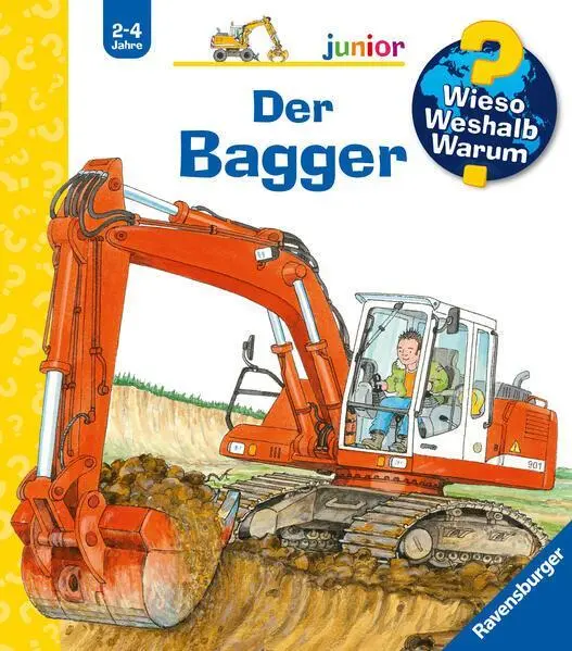 Der Bagger / Wieso? Weshalb? Warum? Junior Bd. 38