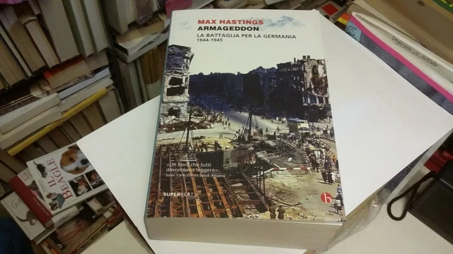 Armageddon. La battaglia per la Germania (1944-1945) - Hastings M. 31ag21