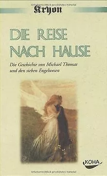 Die Reise nach Hause: Eine Kryon-Parabel. Die Geschichte... | Buch | Zustand gut