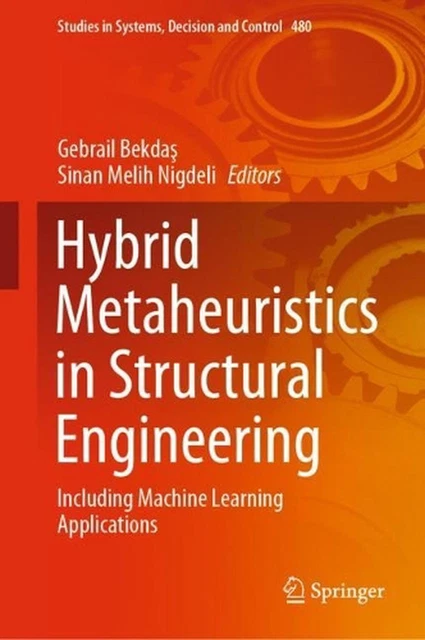 HYBRID METAHEURISTICS IN Structural Engineering: Including Machine ...