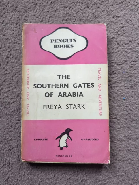 Freya Stark The Southern Gates Of Arabia, 1st Penguin Edition 1945