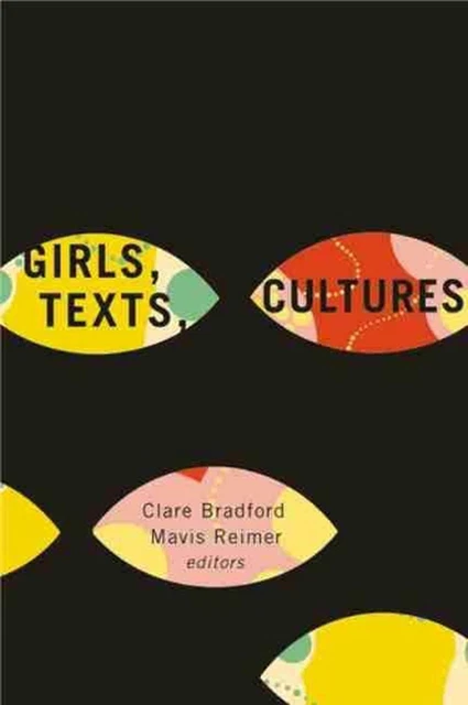 Girls, Texts, Cultures by Clare Bradford (English) Paperback Book