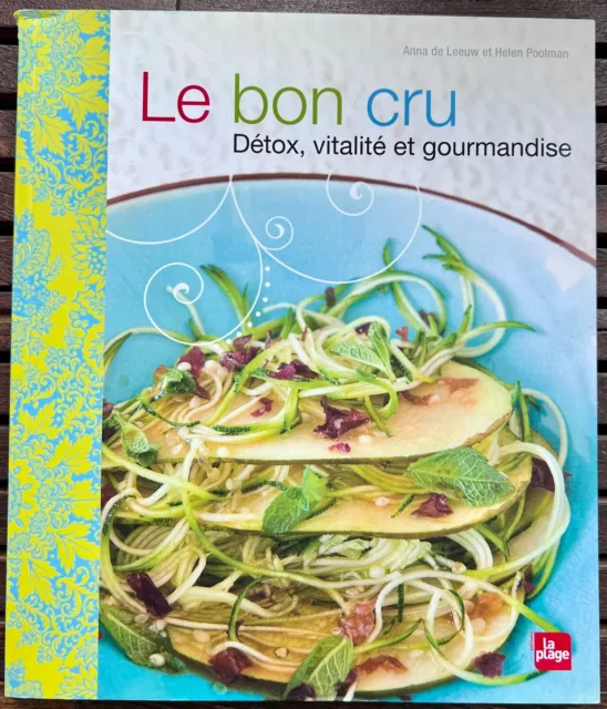 Le Bon Cru, détox, vitalité et gourmandise, livre de recettes cuisine, TBE