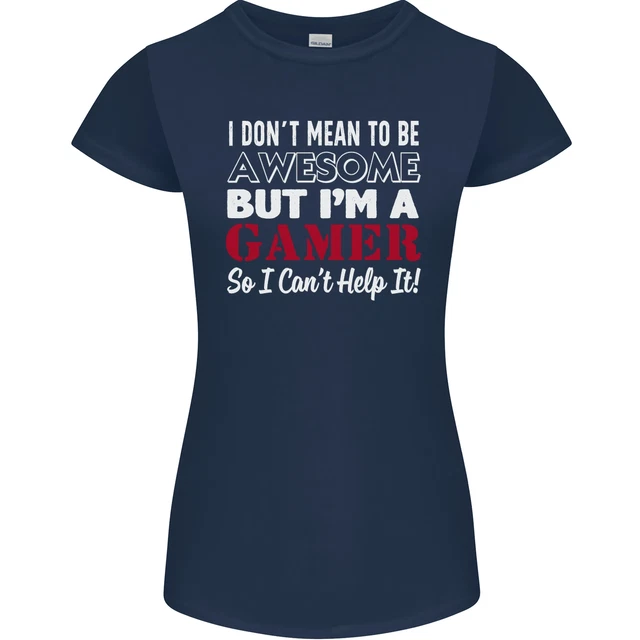 T-shirt donna Petite Cut I Dont Mean to Be but Im a Gamer Gaming 2