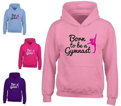 Born To Be A Gymnast Girls Gymnastics Childrens Hoody Kids Sweatshirt Hoodie