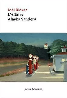 L'Affaire Alaska Sanders de Dicker, Joël | Livre | état bon