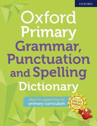 Oxford Primary Grammar Punctuation and Spelling Dictionary,Oxfor