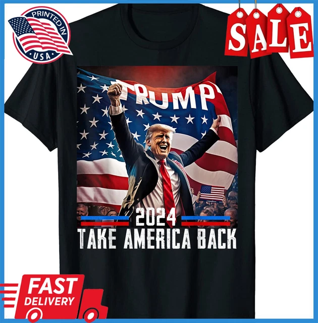DONALD TRUMP 2024 Take America Back Election 47th President TShirt S
