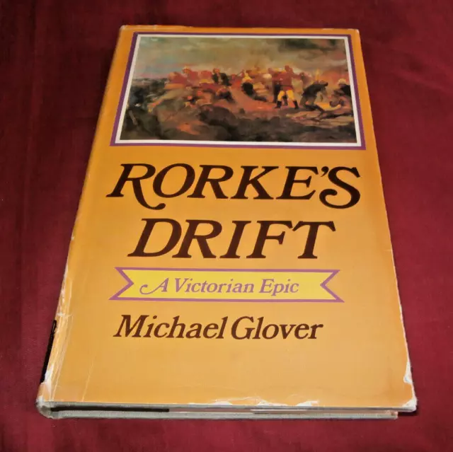 RORKE'S DRIFT. Michael Glover 1978. Fully Illustrated. HB DW. Nr VG. 0850521823.