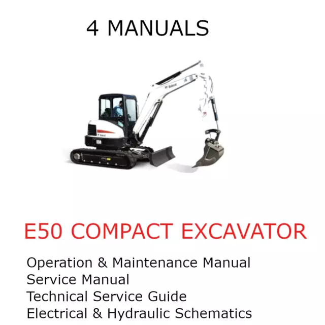 Bobcat E50 Excavator Manual Operators Service Repair Shop Owners Pdf