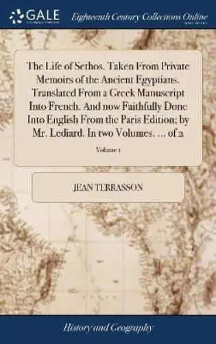 Jean Terrasson The Life of Sethos. Taken From Private Memoirs of the  (Hardback)