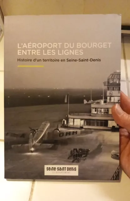 L’aéroport Du Bourget Entre Les Lignes  Histoire D’un Territoire En Seine-Saint