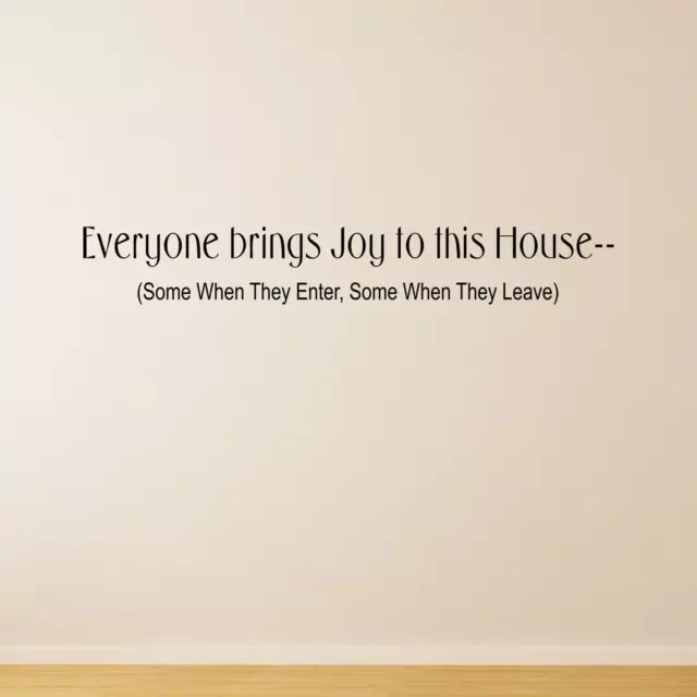 Everyone Brings Joy To This House Quote Wall Sticker Decal Transfer Matt Vinyl