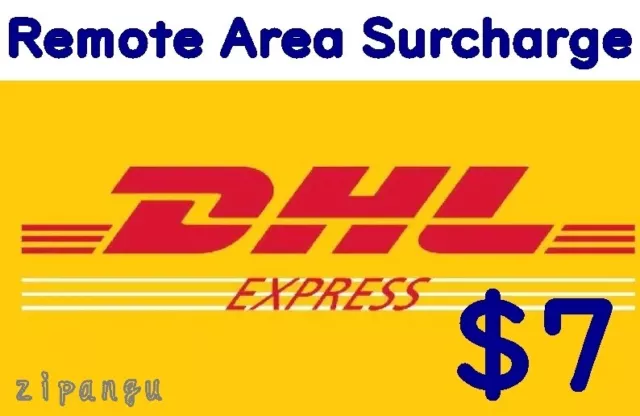 DHL Express Remote Area Surcharge $7