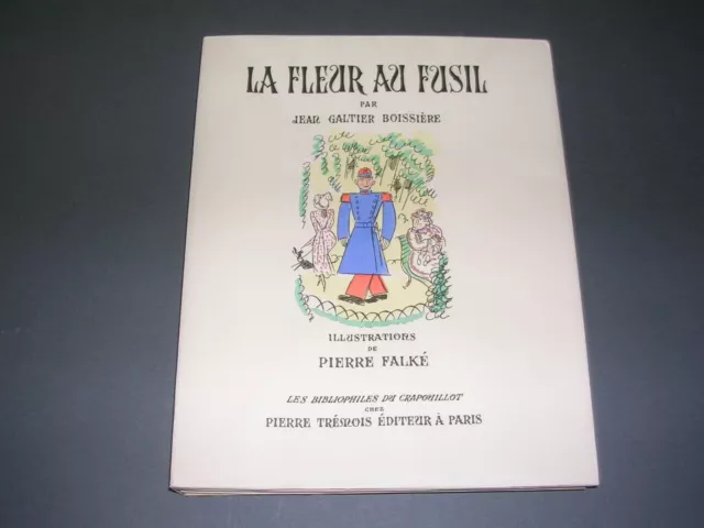 P. Falké Galtier-Boissière la fleur au fusil 1946 1/16 sur japon suite aquarelle