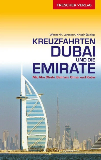 Reiseführer Kreuzfahrten Dubai und die Emirate Lahmann, Werner K. Buch