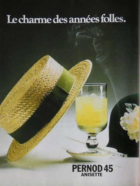 1976 PERNOD 45 ANISETTE PRESS ADVERTISEMENT the charm of the crazy years