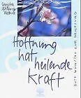 Hoffnung hat heilende Kraft | Buch | Zustand gut