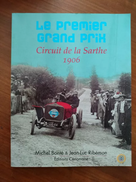 Livres sur l'automobile Le premier Grand Prix Circuit de la Sarthe 1906