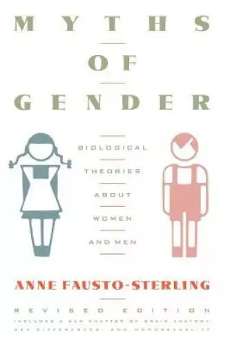 Myths Of Gender: Biological Theories About Women And Men, Revised Edition - GOOD